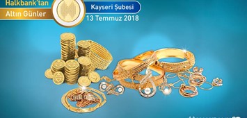 Halkbank’tan Altın Günler 13 Temmuz’da Kayseri’de