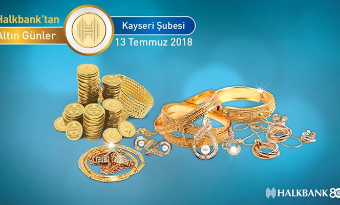 Halkbank’tan Altın Günler 13 Temmuz’da Kayseri’de Halkbank’tan Altın Günler 13 Temmuz’da Kayseri’de