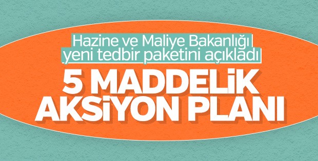 Hazine ve Maliye Bakanlığı Yeni Tedbir Paketini Açıkladı